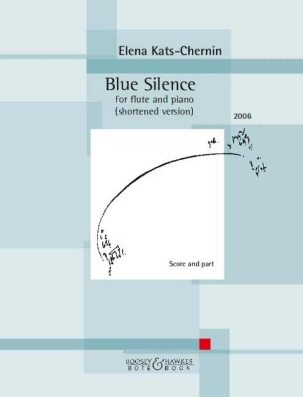 Kats-Chernin - Blue Silence for Flute and Piano, 10 Pages, Bote & Bock