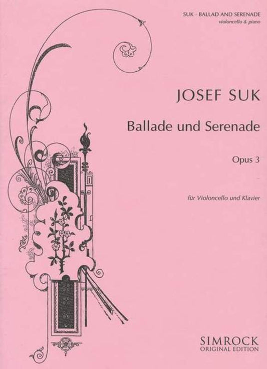 Josef Suk: Ballade & Serenade, Op. 3 — Cello & Piano (Simrock)