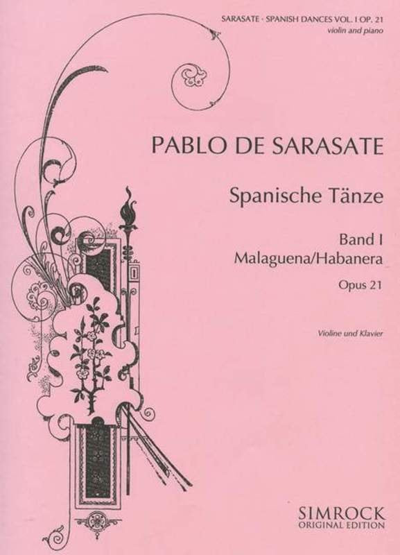 Sarasate Spanish Dances Op. 21 Book 1 for Violin and Piano, 22 Pages, Publisher Simrock