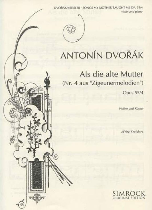 Dvořák: Songs My Mother Taught Me, Op. 55 No. 4 — Violin & Piano (Simrock)