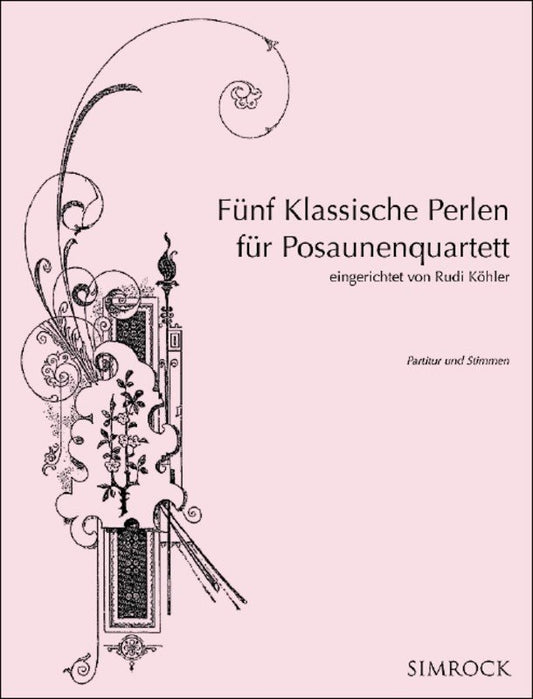 Fünf Klassische Perlen — Trombone Quartet Score & Parts (Simrock)