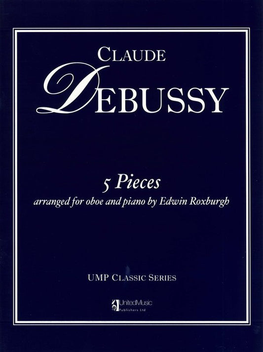 Debussy - 5 Pieces Oboe/Piano Arr Roxburgh (Softcover Book)