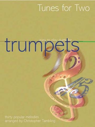 Tunes for Two Easy Duets for Trumpet by Christopher Tambling