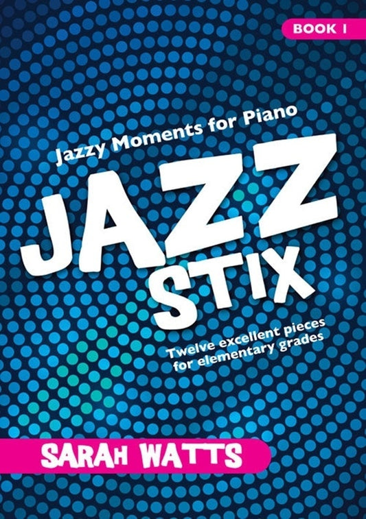 Jazz Stix - Jazzy Moments For Piano Bk 1 Softcover Book (Piano)