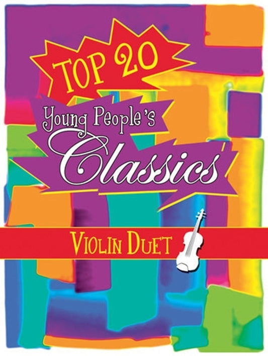 Top 20 Young Peoples Classics Violin Duet Softcover Book (Violin)