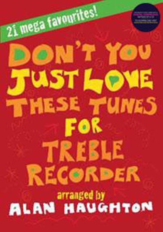 Dont You Just Love These Tunes For Treble Recorder Bk/Ola Sftcvr/Online Audio (Treble Recorder)
