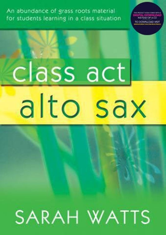 Class Act Alto Sax Student Bk/Ola Sftcvr/Online Audio (Alto Saxophone)