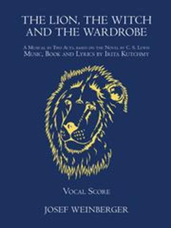 Kutchmy: The Lion, the Witch & the Wardrobe — Vocal Score (Josef Weinberger)