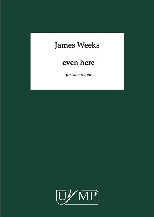 Weeks - Even Here For Solo Piano Softcover Book (Piano)