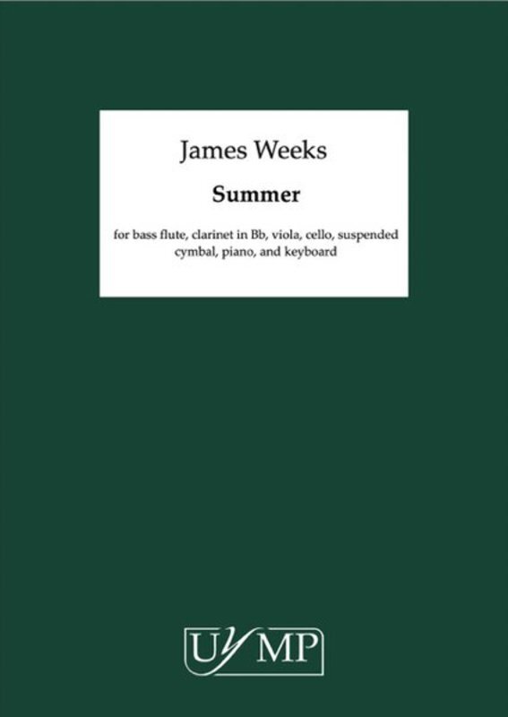 Weeks - Summer For Chamber Ensemble Set Of Parts Set of Parts (Bass Flute|Clarinet|Cymbals|Keyboard|Piano|Viola|Cello)