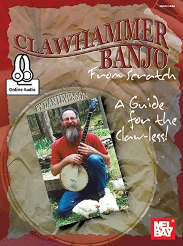 Clawhammer Banjo from Scratch Book by Dan Levenson, Mel Bay Publications - 128 Pages, Beginner Guide, Online Audio Access