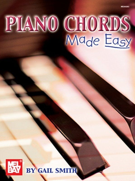 Piano Chords Made Easy by Gail Smith, 40 Pages, Chord Charts for 15 Common Chords in All Keys, Includes Seventh to Thirteenth Chords