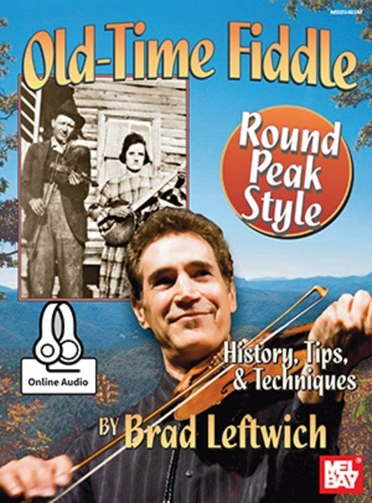 Old-Time Fiddle Round Peak Style by Brad Leftwich