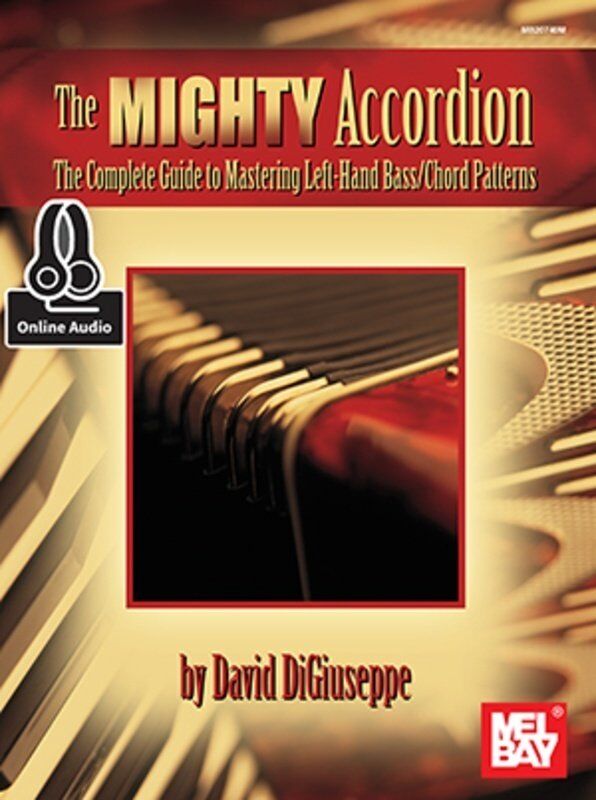 The Mighty Accordion: A Comprehensive Guide to Bass Side Playing with Exercises and Online Audio Access