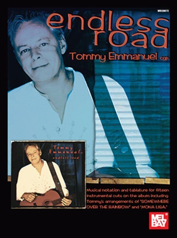 Tommy Emmanuel Endless Road Guitar Tab Songbook by Mel Bay Publications