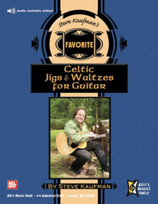 Steve Kaufmans Fav Celtic Jigs Waltzes For Guitar (Softcover Book/Online Audio) Book