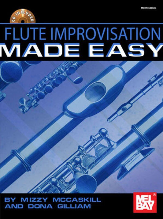 Flute Improvisation Made Easy Book/CD by Mizzy McCaskill, Mel Bay Publications, 40 Pages, Includes Audio Tracks and Written Suggestions