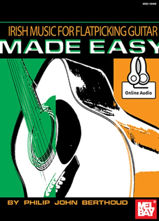Irish Music For Flatpicking Guitar Made Easy Book/Oa (Softcover Book/Online Audio) Book