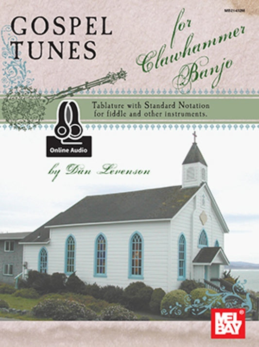 Gospel Tunes For Clawhammer Banjo Book/Oa (Softcover Book/Online Audio) Book