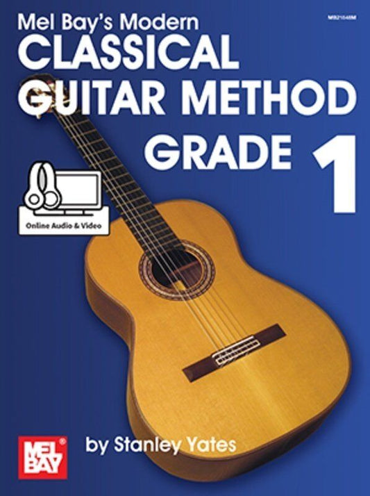 Modern Classical Guitar Method Grade 1 by Mel Bay Publications