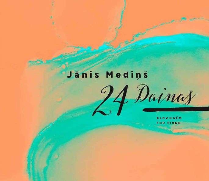 Medins - 24 Dainas For Piano (Musica Baltica)