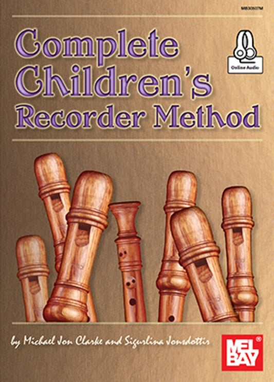 Complete Children's Recorder Method Book/Oa (Softcover Book/Online Audio) Book