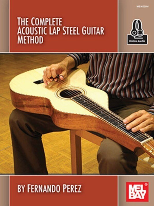 The Complete Acoustic Lap Steel Guitar Method by Fernando Perez