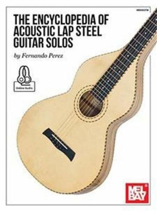 Encyclopedia of Acoustic Lap Steel Guitar Solos by Fernando Perez