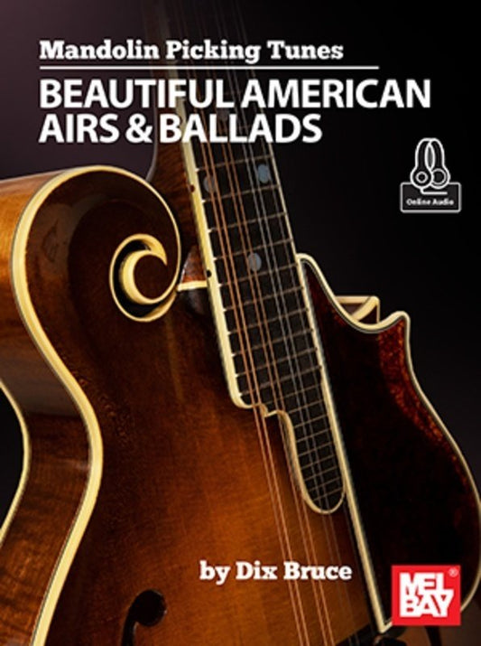 Mandolin Picking Tunes Beautiful American Airs & Ballads (Mel Bay Publications)