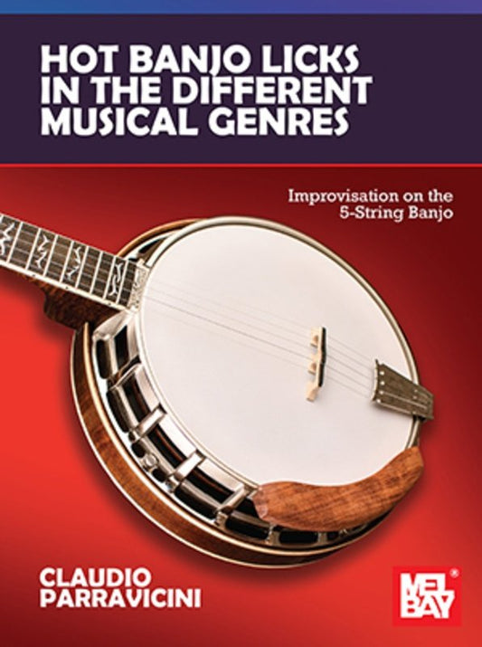 Hot Banjo Licks In The Different Musical Genres (Mel Bay Publications)