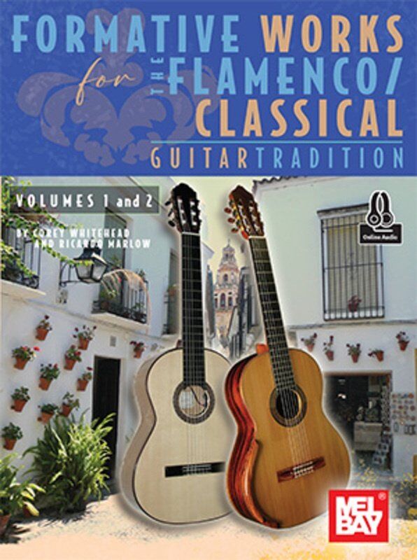 Formative Works for Flamenco/Classical Guitar Tradition Volumes 1 & 2