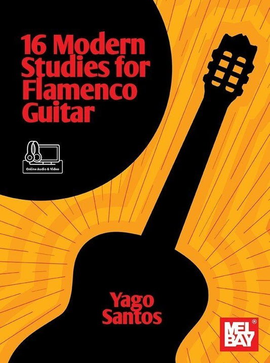 16 Modern Studies for Flamenco Guitar by Yago Santos - Standard Notation & TAB, 88 Pages, Includes Online Audio & Video