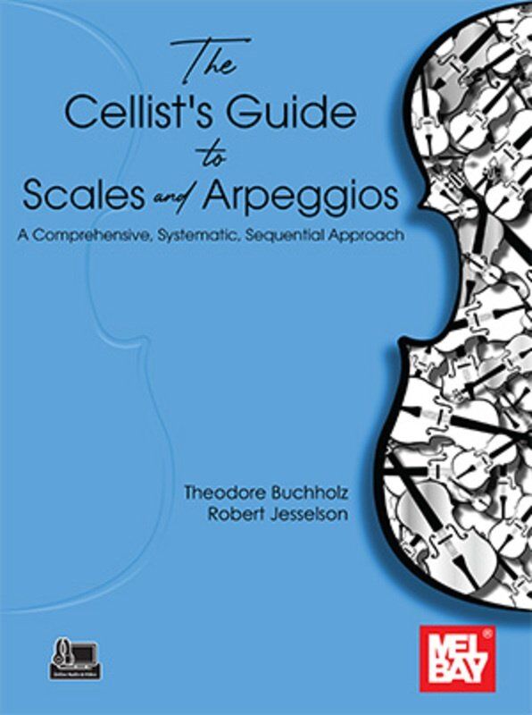 The Cellist's Guide to Scales and Arpeggios by Mel Bay Publications, 140 Pages, Includes Drones & 41 Instructional Videos