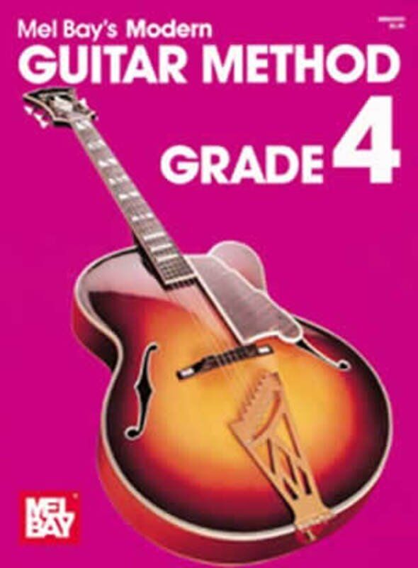 Modern Guitar Method Grade 4 by Mel Bay Publications, 48 pages, intermediate level, E major scale, chord studies, theory lessons.
