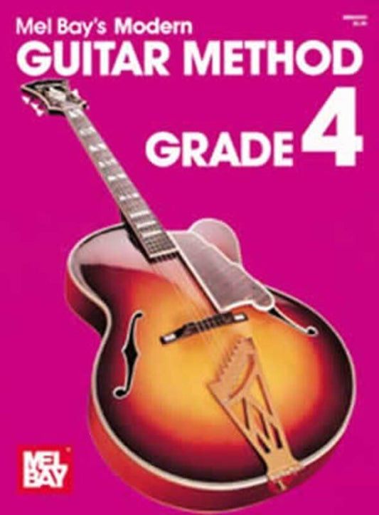 Modern Guitar Method Grade 4 by Mel Bay Publications, 48 pages, intermediate level, E major scale, chord studies, theory lessons.