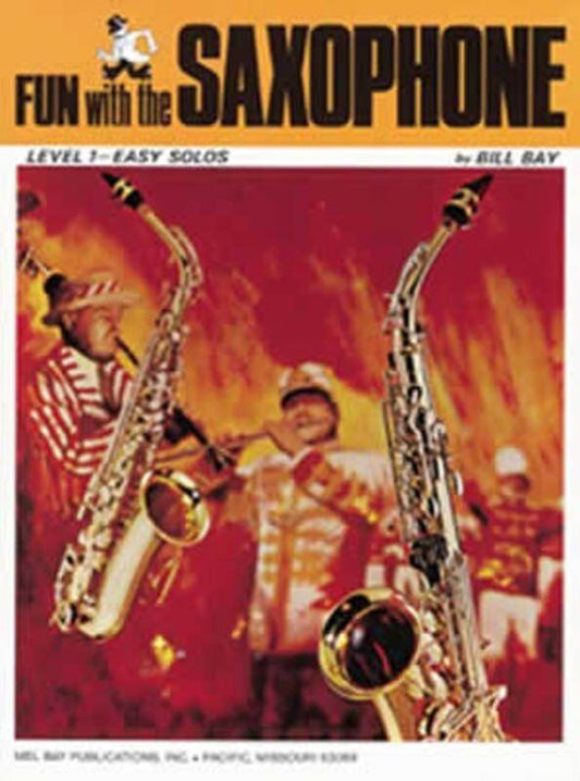 Fun with the Saxophone - 47 Folk Songs for Beginner Alto and Tenor Saxophone, Big-Note Easy Style, 32 Pages, Mel Bay Publications