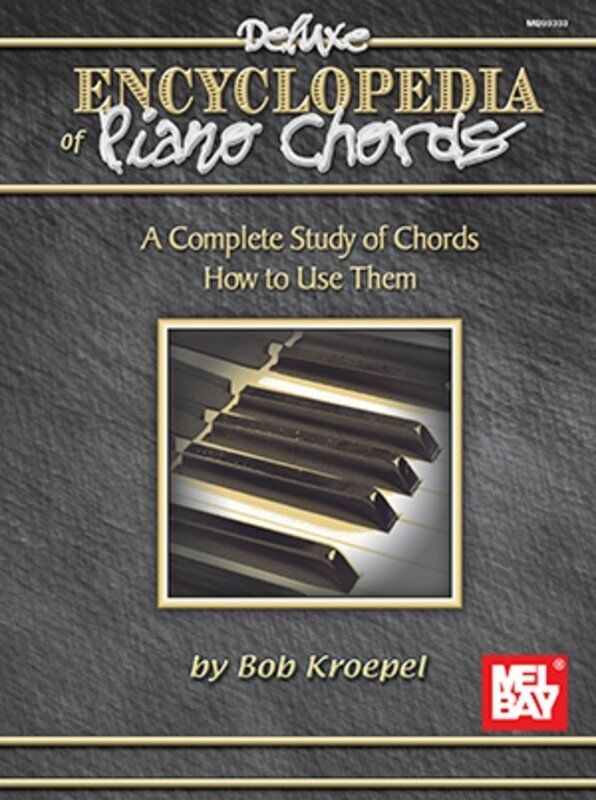 Deluxe Encyclopedia of Piano Chords by Bob Kroepel - 96 Pages, Mel Bay Publications, Detailed Chord Analysis for Piano Keyboard