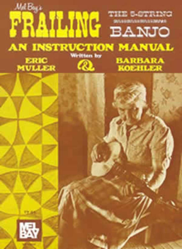 Frailing The 5-String Banjo Book/Oa (Softcover Book/Online Audio) Book