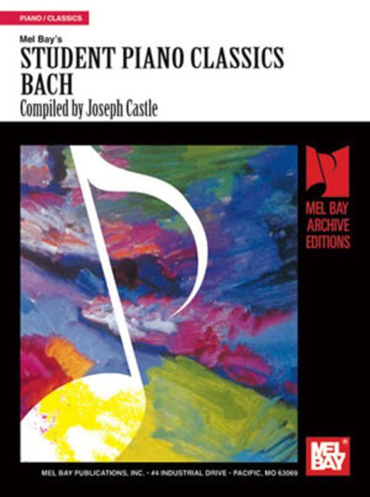 Student Piano Classics: Bach by Mel Bay Publications