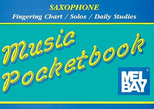 Saxophone Pocketbook by Mel Bay Publications