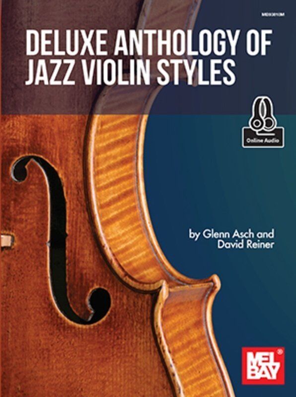 Deluxe Anthology of Jazz Violin Styles by Mel Bay Publications, 136 Pages, Includes Online Audio Access, Intermediate to Advanced Level