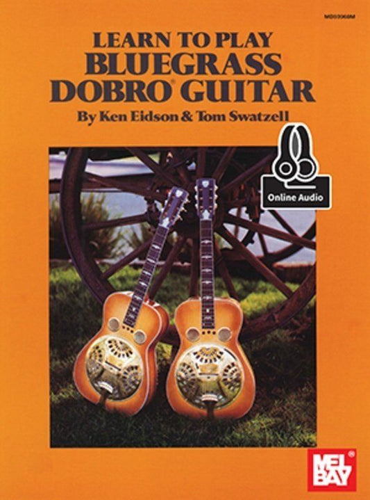Learn to Play Bluegrass Dobro Guitar by Ken Eidson, Mel Bay Publications, 88 pages, includes 25 solos, online audio access