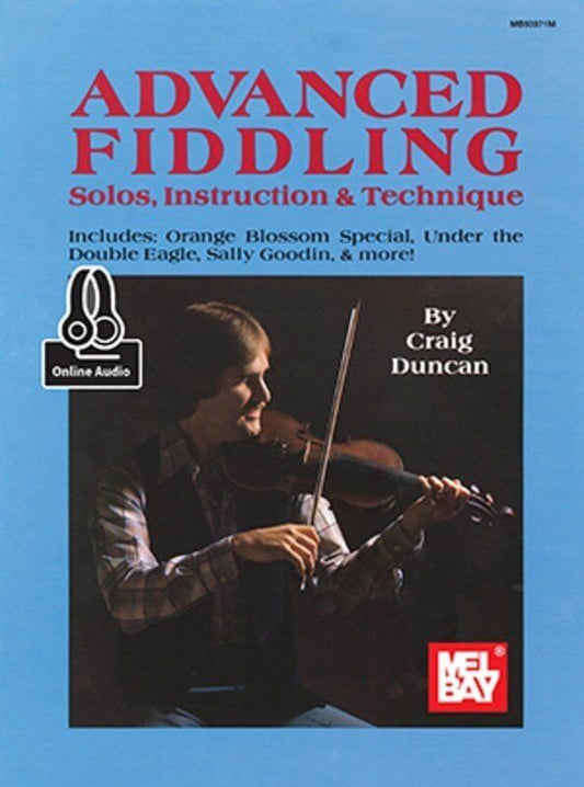 Advanced Fiddling Book with Audio Access by Craig Duncan - 120 Pages, 40 Fiddle Solos in Various Keys