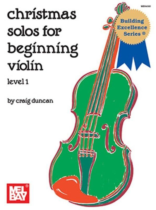 Christmas Solos for Beginning Violin by Craig Duncan - 36 Pages, Includes Piano Accompaniment and Duet Options, Mel Bay Publications