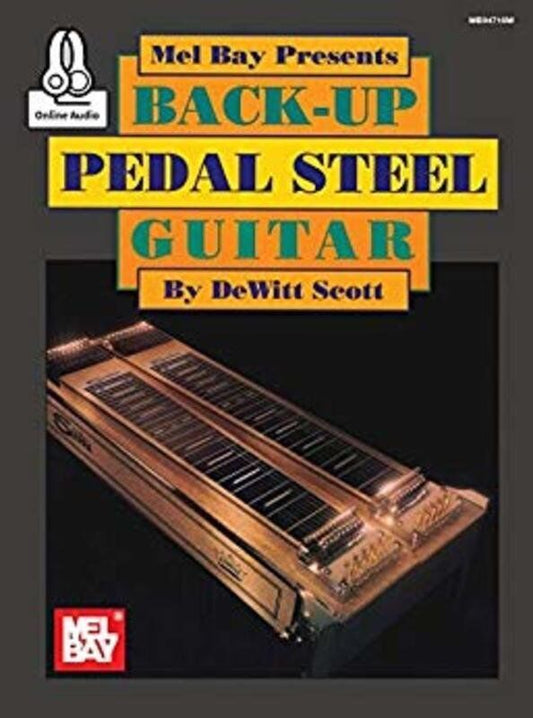 Back-Up Pedal Steel Guitar by Dewitt Scott - Mel Bay Publications, 78 Pages, Includes Online Audio