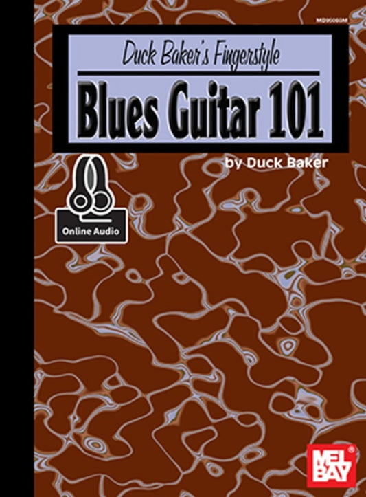 Duck Baker's Fingerstyle Blues Guitar 101 Book/Oa (Softcover Book/Online Audio) Book