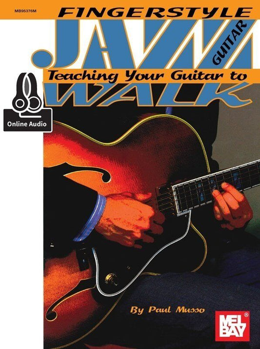 Fingerstyle Jazz Guitar by Paul Musso, 60 Pages, Mel Bay Publications