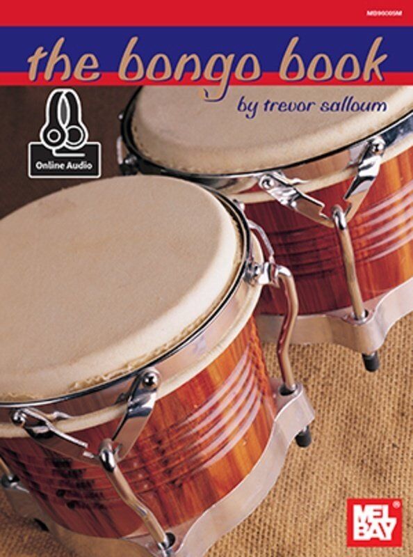 The Bongo Book by Trevor Salloum - 64 Pages, Mel Bay Publications, Auxiliary Percussion Guide with Online Audio Access