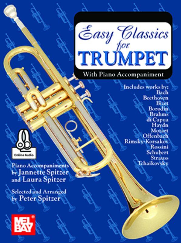 Easy Classics for Trumpet with Piano Accompaniment by Peter Spitzer - Mel Bay Publications - 72 Pages