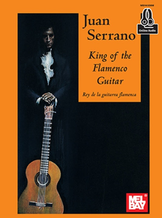 Juan Serrano - King Of The Flamenco Guitar Book/Oa (Softcover Book/Online Audio) Book